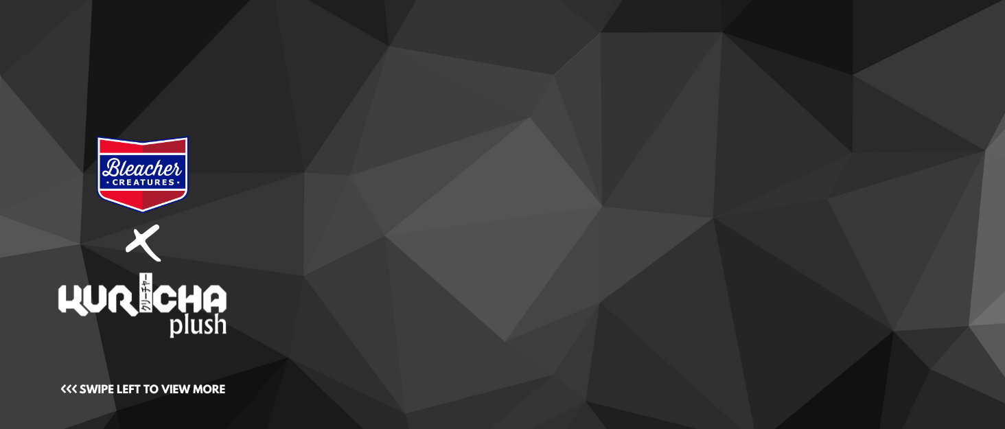 Bleacher Creature logo with Kuricha Plush Logo. Swipe left to view more text at bottom