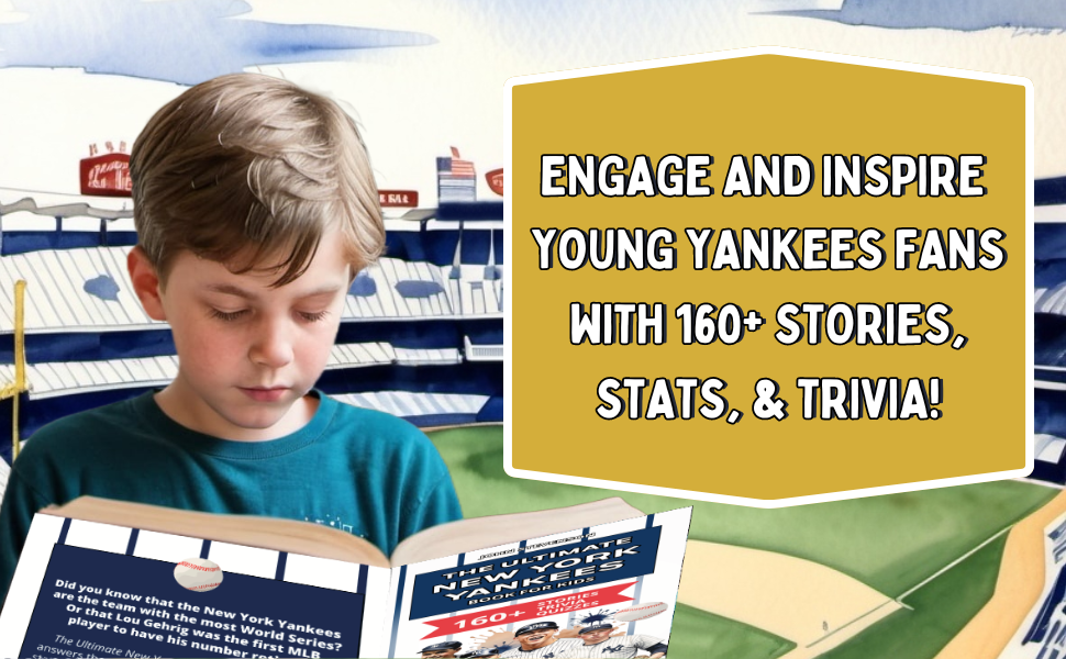 Engage and inspire young Yankees fans with 160+ stories, stats, & trivia!