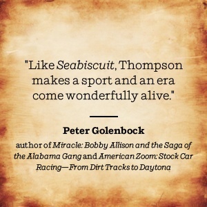 Peter Golenbock praises Thompson's vivid portrayal of racing history